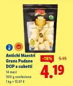 Lidl Antichi Maestri Grana Padano DOP a cubetti offerta