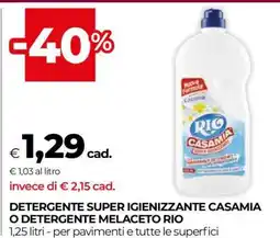 Coop DETERGENTE SUPER IGIENIZZANTE CASAMIA O DETERGENTE MELACETO RIO offerta