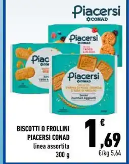 Conad BISCOTTI O FROLLINI PIACERSI CONAD offerta