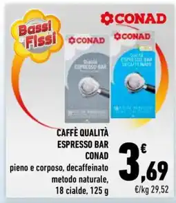 Conad CAFFÈ QUALITÀ ESPRESSO BAR CONAD offerta