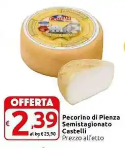 Carrefour Express Pecorino di Pienza Semistagionato Castelli offerta