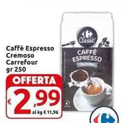 Carrefour Express Caffè Espresso Cremoso Carrefour offerta