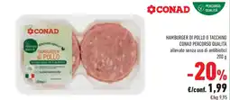 Conad Superstore Hamburger di pollo o tacchino conad percorso qualità allevato senza uso di antibiotici offerta
