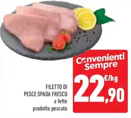 Conad Superstore Filetto di pesce spada fresco a fette prodotto pescato offerta