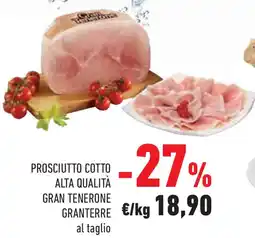 Conad Superstore Prosciutto cotto alta qualità GRAN TENERONE GRANTERRE offerta