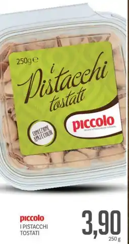 Supermercati Piccolo Piccolo i pistacchi tostati offerta