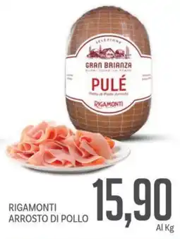 Supermercati Piccolo Rigamonti arrosto di pollo offerta