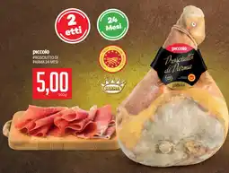 Supermercati Piccolo Piccolo prosciutto di parma 24 mesi offerta