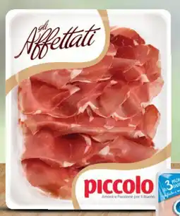 Supermercati Piccolo Piccolo gli affettati prosciutto crudo offerta