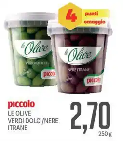 Supermercati Piccolo Piccolo le olive verdi dolci/nere itrane offerta