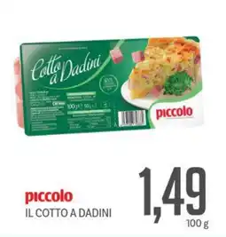 Supermercati Piccolo Piccolo il cotto a dadini offerta