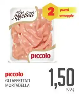 Supermercati Piccolo Piccolo gli affettati mortadella offerta