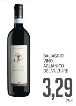 Supermercati Piccolo Baliaggio vino aglianico del vulture offerta