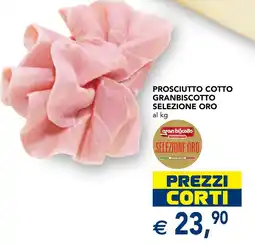 Esselunga Prosciutto cotto granbiscotto selezione oro offerta