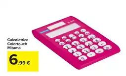 Carrefour Calcolatrice Colortouch Mitama offerta