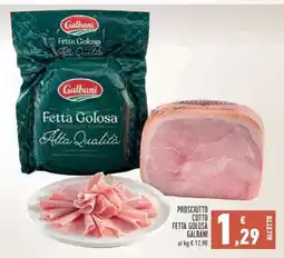 Conad Prosciutto Cotto Fetta Golosa Galbani offerta