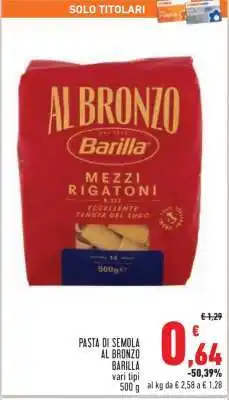 Conad PASTA DI SEMOLA AL BRONZO BARILLA offerta