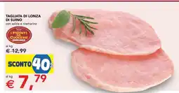 Esselunga TAGLIATA DI LONZA DI SUINO offerta
