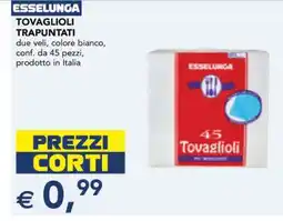 Esselunga ESSELUNGA TOVAGLIOLI TRAPUNTATI offerta