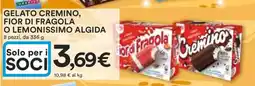Coop GELATO CREMINO, FIOR DI FRAGOLA O LEMONISSIMO ALGIDA offerta