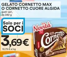 Coop GELATO CORNETTO MAX O CORNETTO CUORE ALGIDA offerta