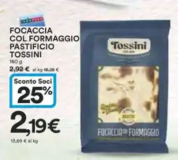 Coop FOCACCIA COL FORMAGGIO PASTIFICIO TOSSINI offerta