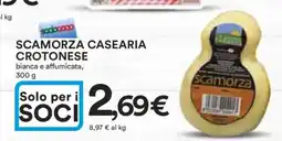 Coop SCAMORZA CASEARIA CROTONESE offerta