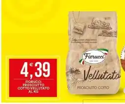 Vantaggio Cash&Carry Fiorucci prosciutto cotto vellutato offerta