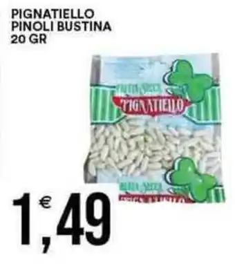Vantaggio Cash&Carry Pignatiello pinoli bustina offerta