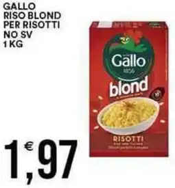 Vantaggio Cash&Carry Gallo riso blond per risotti no sv offerta