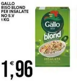 Vantaggio Cash&Carry Gallo riso blond per insalate no s.v offerta