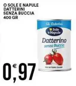 Vantaggio Cash&Carry O sole e napule datterini senza buccia offerta