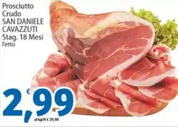 Sidis Prosciutto Crudo SAN DANIELE CAVAZZUTI Stag. 18 Mesi l'etto offerta