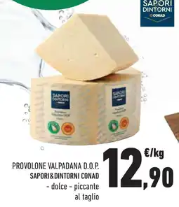 Conad Superstore Provolone valpadana d.o.p. SAPORI&DINTORNI CONAD offerta