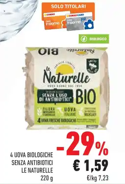 Conad Superstore 4 uova biologiche senza antibiotici LE NATURELLE offerta