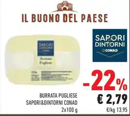 Conad Superstore Burrata pugliese SAPORI&DINTORNI CONAD offerta