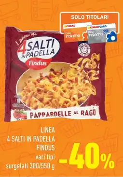 Conad Superstore Linea 4 salti in padella FINDUS offerta