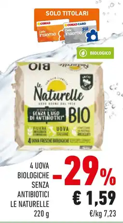 Conad 4 uova biologiche senza antibiotici le naturelle offerta