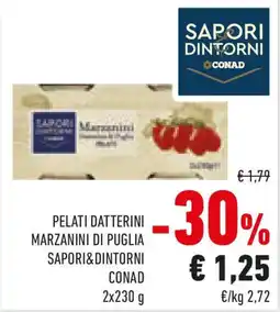 Conad Pelati datterini marzanini di puglia SAPORI&DINTORNI CONAD offerta