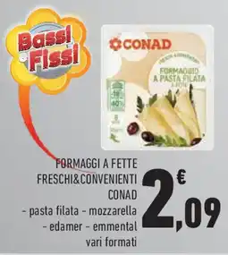Conad Superstore Formaggi a fette freschi&convenienti CONAD offerta