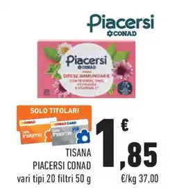 Conad Superstore Tisana PIACERSI CONAD vari tipi 20 filtri offerta