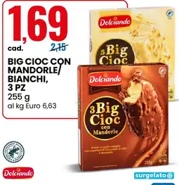 Eurospin Big cioc con mandorle bianchi, 3 pz Dolciando offerta