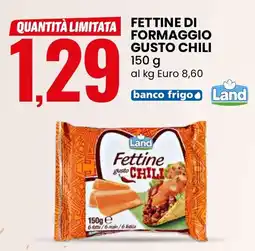 Eurospin Fettine di formaggio gusto chili Land offerta