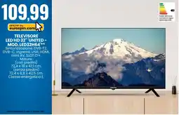 Eurospin TELEVISORE LED HD 32" 'UNITED - MOD. LED32H64 offerta