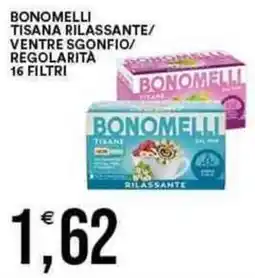 Vantaggio Cash&Carry BONOMELLI Tisana rilassante/ ventre sgonfio/ regolarita filtri offerta