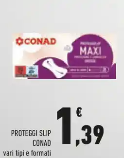 Conad Proteggi slip CONAD vari tipi e formati offerta