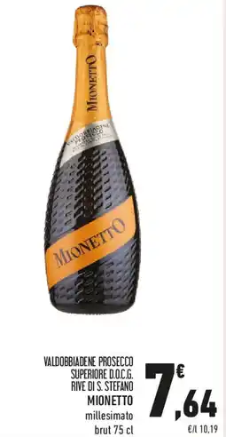 Conad Valdobbiadene prosecco superiore d.o.c.g. rive di s. stefano MIONETTO offerta
