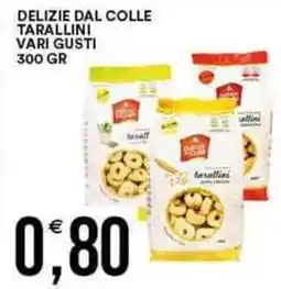 Vantaggio Cash&Carry Delizie dal colle tarallini vari gusti offerta