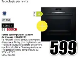 MediaWorld BOSCH Forno con impulsi di vapore da incasso HRG532EB3 offerta