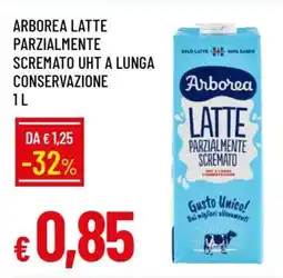 Famila ARBOREA LATTE PARZIALMENTE SCREMATO UHT A LUNGA CONSERVAZIONE 1 L offerta